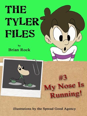cover image of The Tyler Files #3 My Nose Is Running!